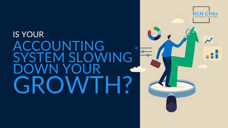 Is Your Accounting System Slowing Down Your Growth?