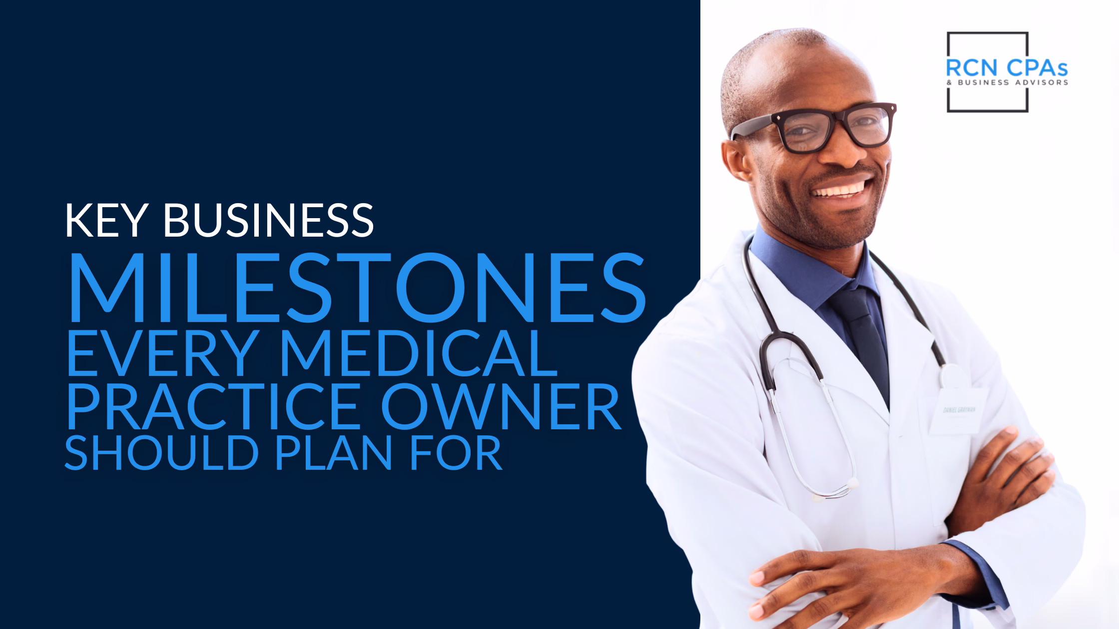Key Business Milestones Every Medical Practice Owner Should Plan For