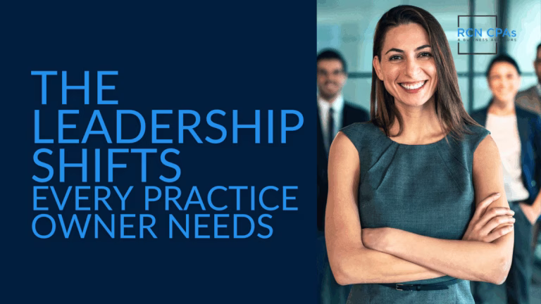 The Leadership Shifts Every Practice Owner Needs