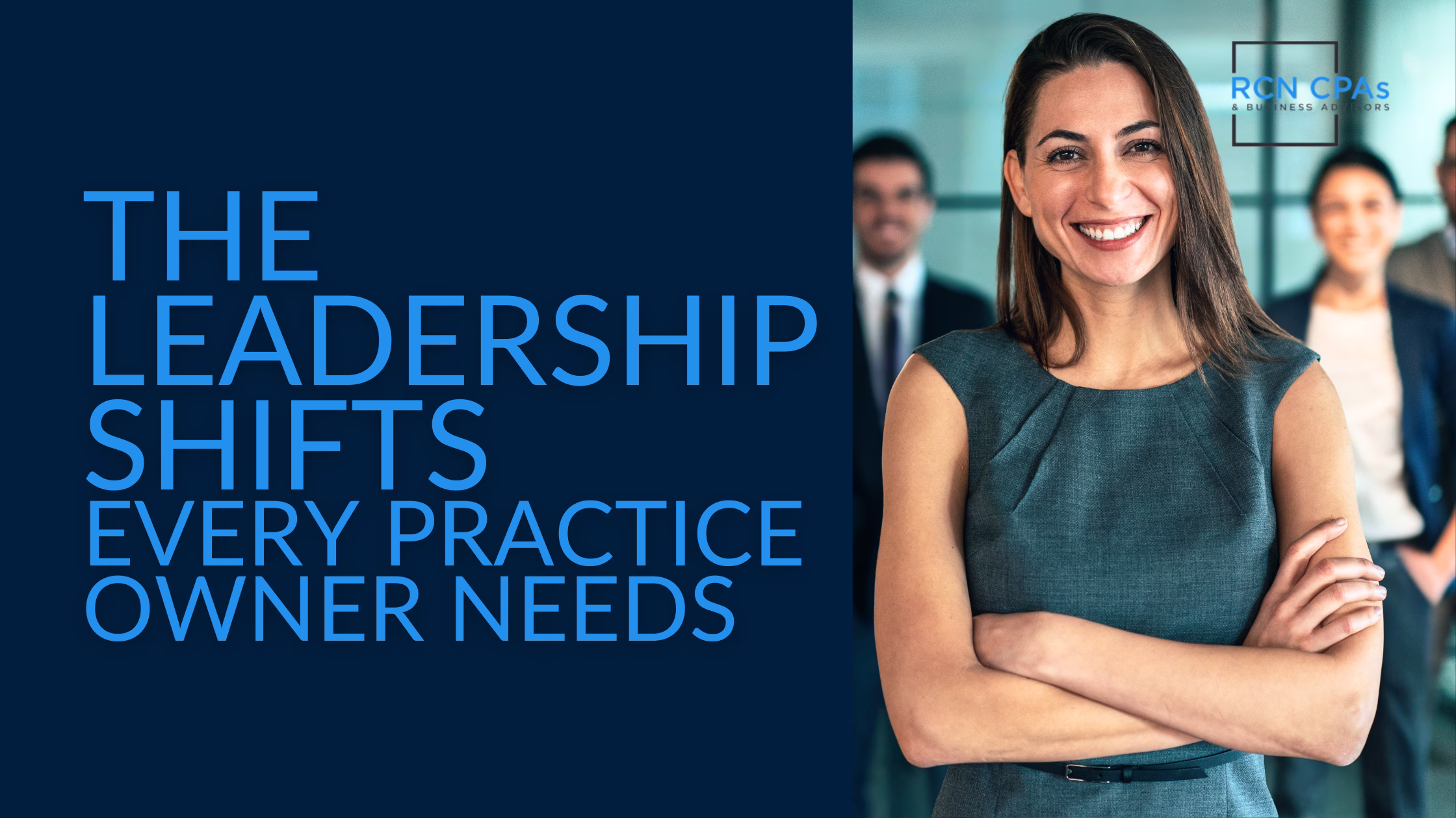 The Leadership Shifts Every Practice Owner Needs