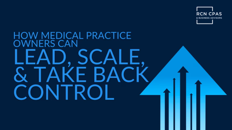How Medical Practice Owners Can Lead, Scale, & Take Back Control